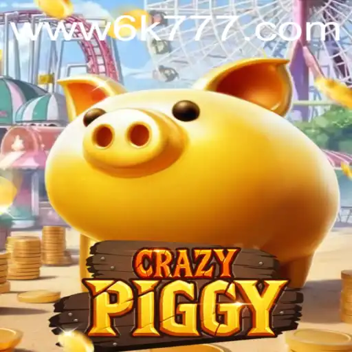 Unveiling CrazyPiggy and Its Unique World of 6K777
